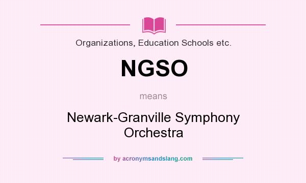 What does NGSO mean? It stands for Newark-Granville Symphony Orchestra