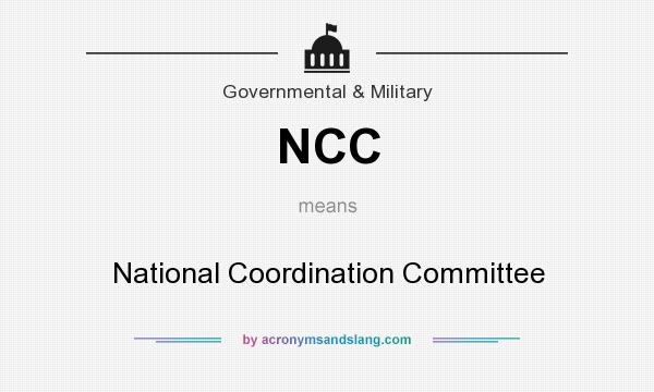 What does NCC mean? It stands for National Coordination Committee