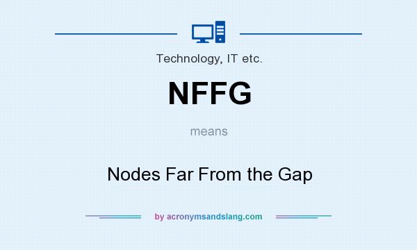 What does NFFG mean? It stands for Nodes Far From the Gap