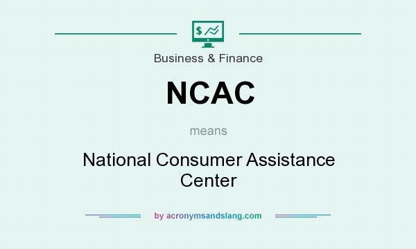 What does NCAC mean? It stands for National Consumer Assistance Center