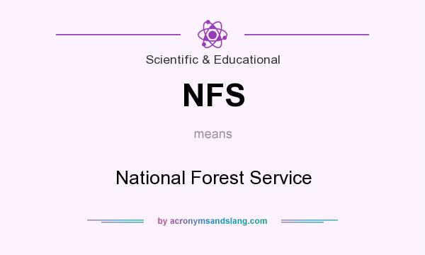 What does NFS mean? It stands for National Forest Service