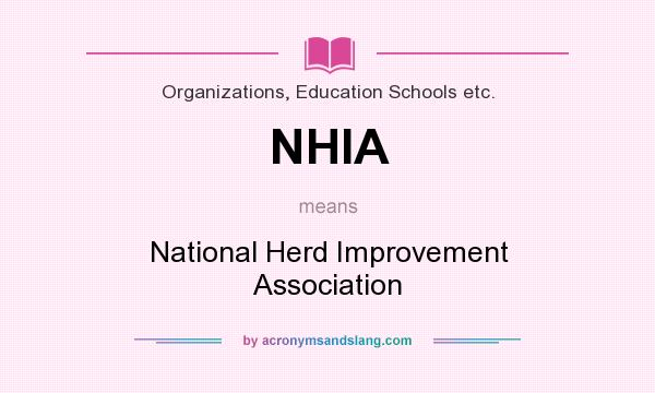 What does NHIA mean? It stands for National Herd Improvement Association