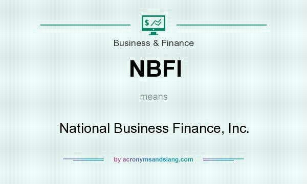 What does NBFI mean? It stands for National Business Finance, Inc.