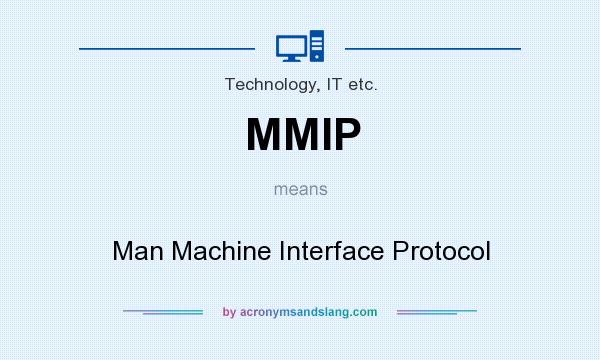 What does MMIP mean? It stands for Man Machine Interface Protocol