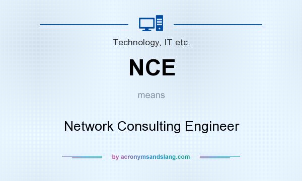 What does NCE mean? It stands for Network Consulting Engineer