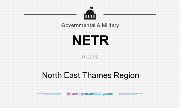 What does NETR mean? It stands for North East Thames Region
