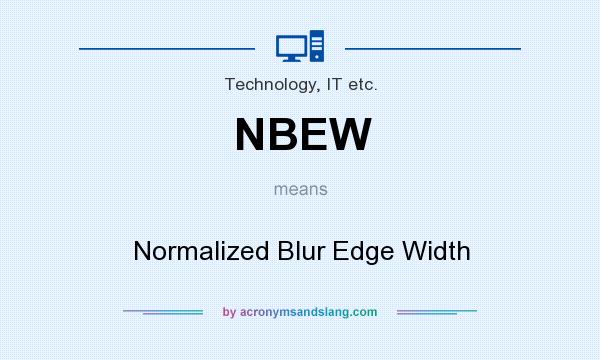 What does NBEW mean? It stands for Normalized Blur Edge Width