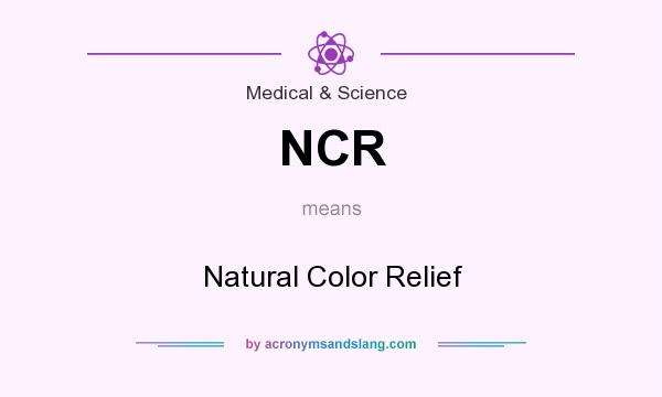 What does NCR mean? It stands for Natural Color Relief
