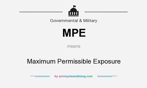 What does MPE mean? It stands for Maximum Permissible Exposure