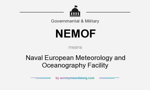 What does NEMOF mean? It stands for Naval European Meteorology and Oceanography Facility