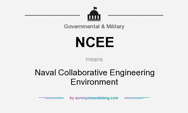 What does NCEE mean? It stands for Naval Collaborative Engineering Environment