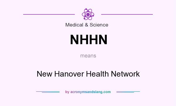 What does NHHN mean? It stands for New Hanover Health Network