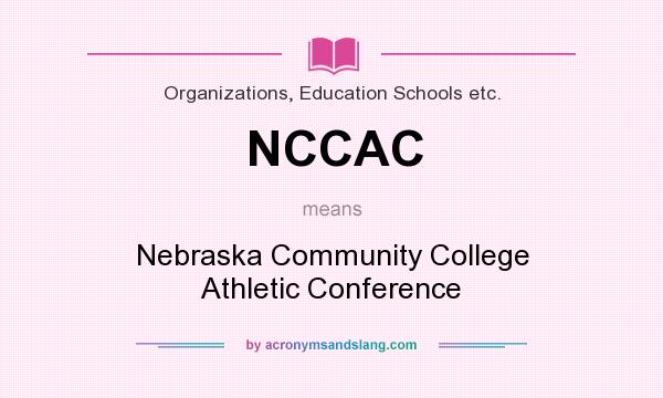 What does NCCAC mean? It stands for Nebraska Community College Athletic Conference