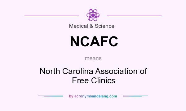 What does NCAFC mean? It stands for North Carolina Association of Free Clinics
