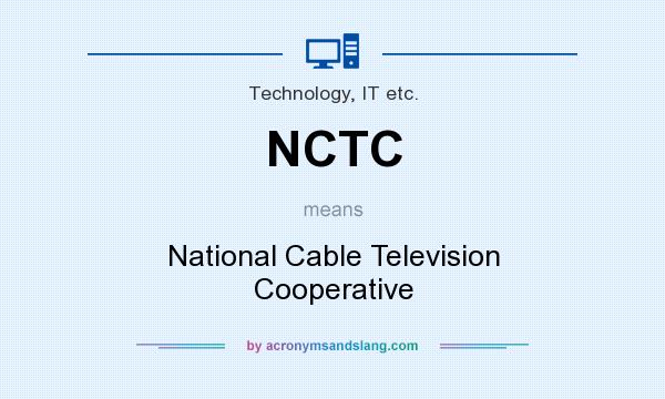 What does NCTC mean? It stands for National Cable Television Cooperative