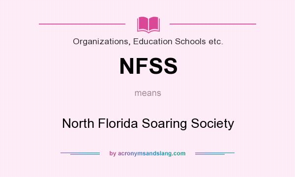 What does NFSS mean? It stands for North Florida Soaring Society
