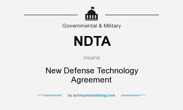 What does NDTA mean? It stands for New Defense Technology Agreement