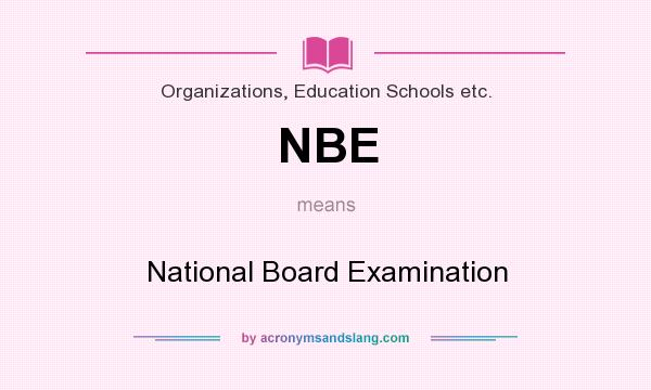 What does NBE mean? It stands for National Board Examination