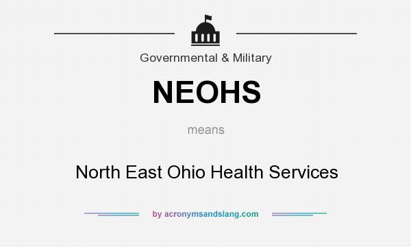 What does NEOHS mean? It stands for North East Ohio Health Services