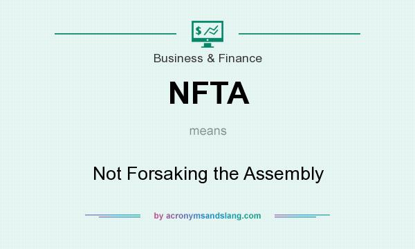 What does NFTA mean? It stands for Not Forsaking the Assembly