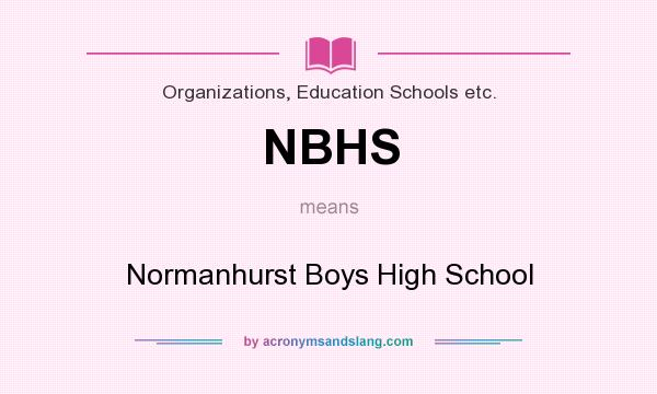 What does NBHS mean? It stands for Normanhurst Boys High School