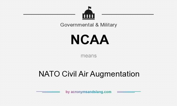 What does NCAA mean? It stands for NATO Civil Air Augmentation