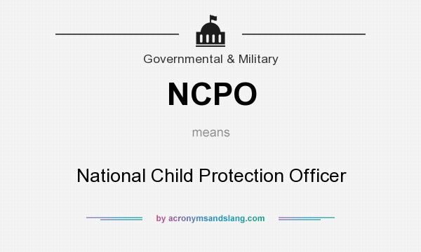 What does NCPO mean? It stands for National Child Protection Officer