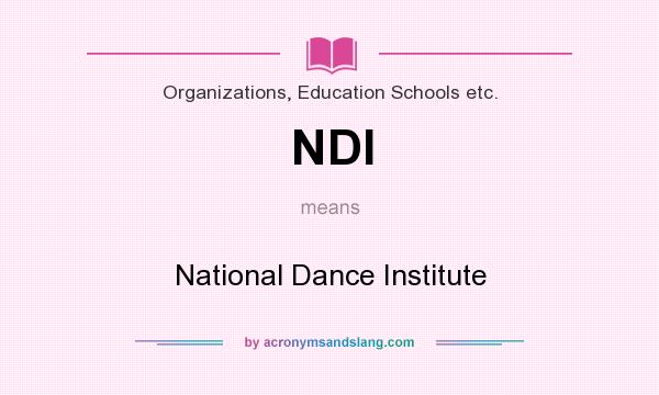 What does NDI mean? It stands for National Dance Institute