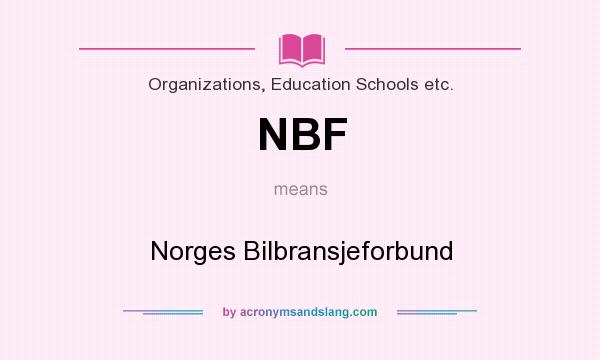 What does NBF mean? It stands for Norges Bilbransjeforbund