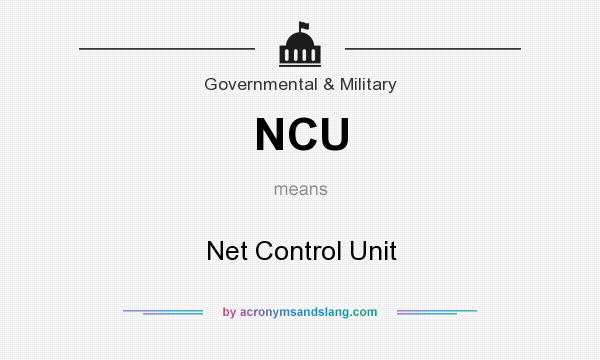 What does NCU mean? It stands for Net Control Unit