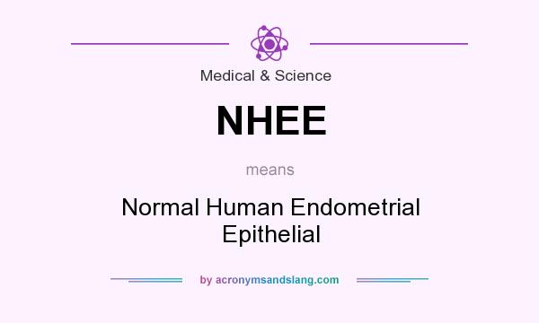 What does NHEE mean? It stands for Normal Human Endometrial Epithelial