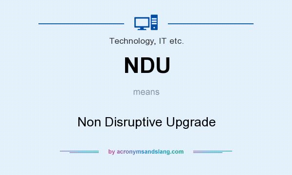 What does NDU mean? It stands for Non Disruptive Upgrade