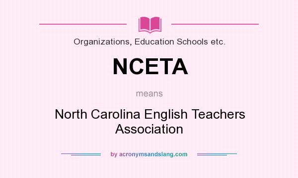 What does NCETA mean? It stands for North Carolina English Teachers Association