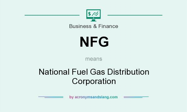 What does NFG mean? It stands for National Fuel Gas Distribution Corporation