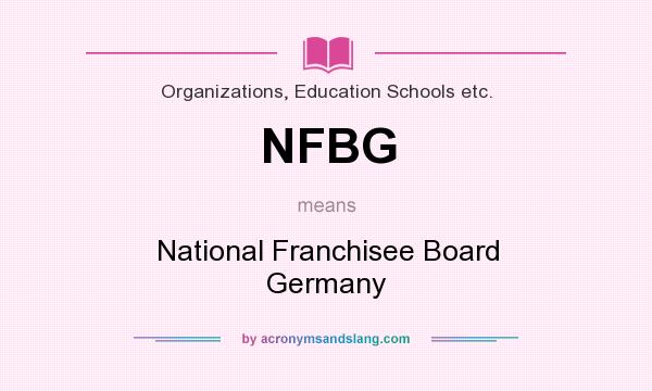 What does NFBG mean? It stands for National Franchisee Board Germany