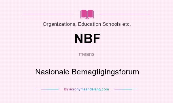 What does NBF mean? It stands for Nasionale Bemagtigingsforum
