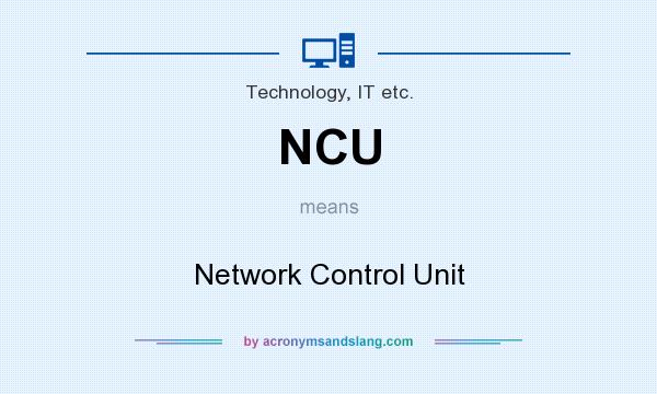 What does NCU mean? It stands for Network Control Unit