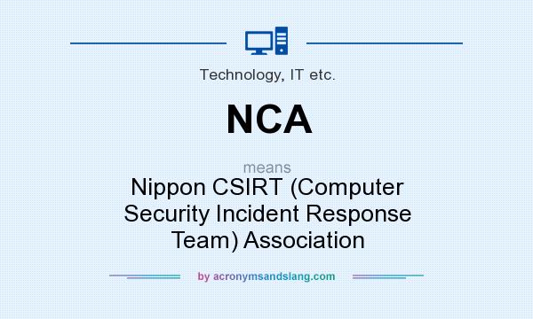 What does NCA mean? It stands for Nippon CSIRT (Computer Security Incident Response Team) Association