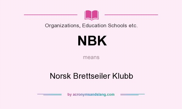 What does NBK mean? It stands for Norsk Brettseiler Klubb