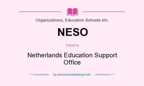 What does NESO mean? It stands for Netherlands Education Support Office