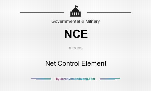 What does NCE mean? It stands for Net Control Element