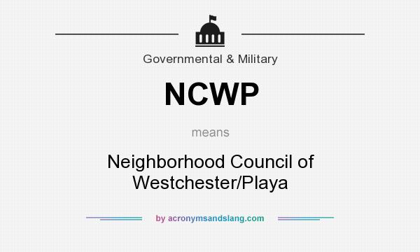 What does NCWP mean? It stands for Neighborhood Council of Westchester/Playa