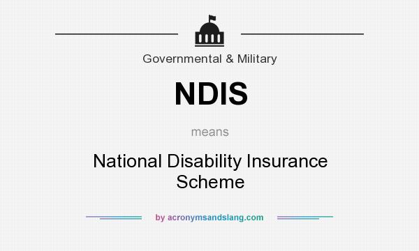 What does NDIS mean? It stands for National Disability Insurance Scheme