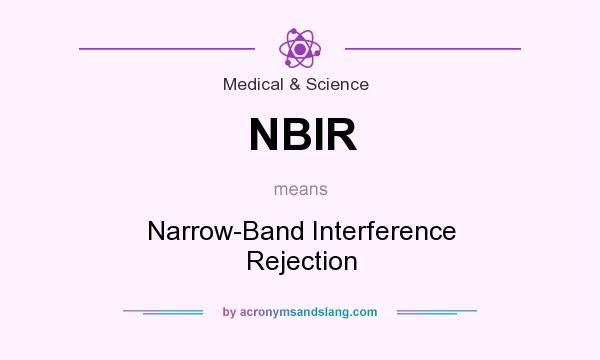 What does NBIR mean? It stands for Narrow-Band Interference Rejection