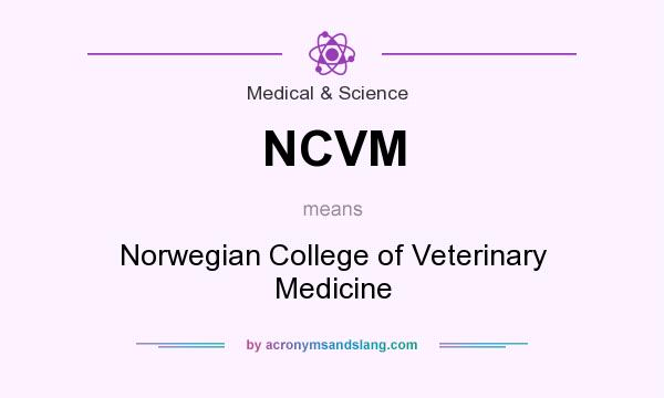 What does NCVM mean? It stands for Norwegian College of Veterinary Medicine