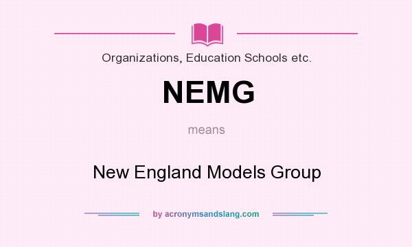 What does NEMG mean? It stands for New England Models Group
