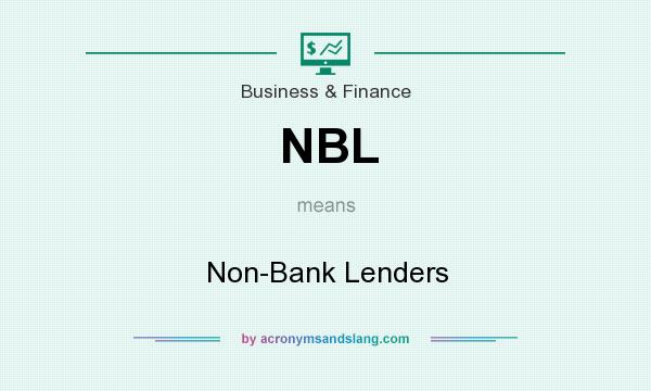 What does NBL mean? It stands for Non-Bank Lenders