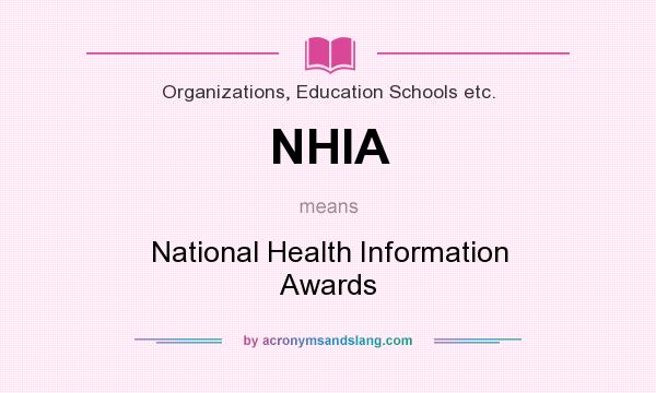 What does NHIA mean? It stands for National Health Information Awards