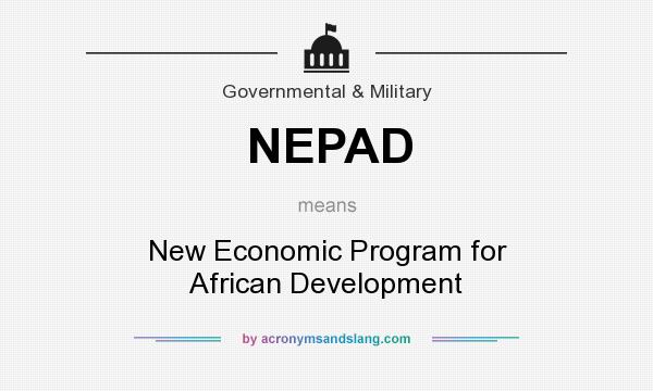 What does NEPAD mean? It stands for New Economic Program for African Development