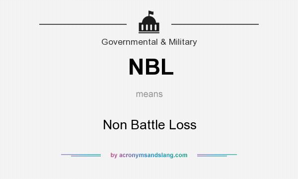 What does NBL mean? It stands for Non Battle Loss